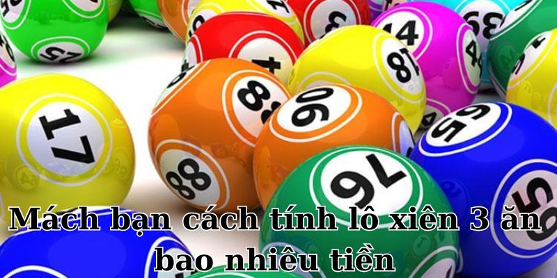 lo-xien-3-an-bao-nhieu-mach-ban.jpg